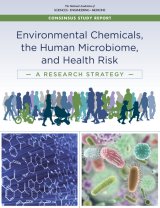 Cover of Environmental Chemicals, the Human Microbiome, and Health Risk: A Research Strategy
