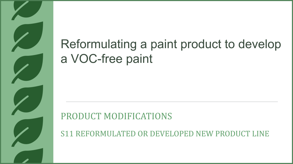 Reformulating a paint product to develop a VOC-free paint, Product Modifications, S11 Reformulated or developed new product line