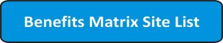a button for the benefits matrix site list