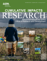 Cover of EPA's Cumulative Impacts Research report. Cover has dominant image of a small child with back to camera looking over a field of dried vegetation with industrial smokestacks in the background, under a sky of dark, ominous clouds. Inset pictures of natural scenes and pollution are set in a grid pattern over the main images. 