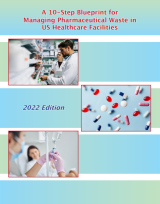 Thumbnail image of "A 10-Step Blueprint for Managing Pharmaceutical Waste in US Healthcare Facilities"