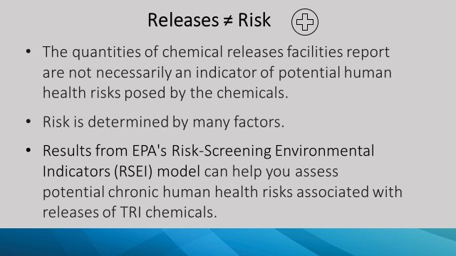 The quantity of chemicals released by a facility isn't necessarily an indicator of risk to nearby populations.