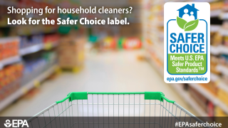Image of grocery cart describing that the Safer Choice label is applicable to household cleaners
